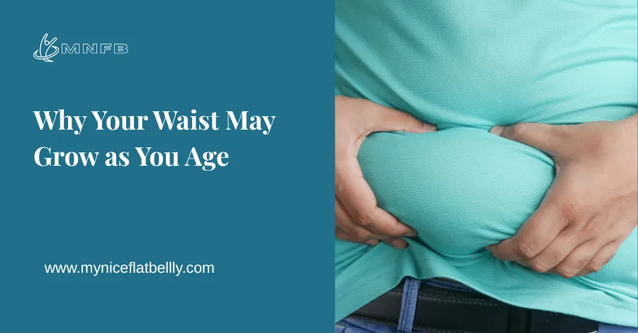 Featured Image: Why Your Waist May Grow as You Age